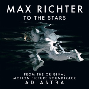 To the Stars (From "Ad Astra" Soundtrack) - Single