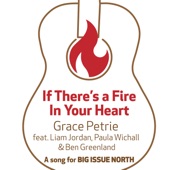 Grace Petrie - If There's a Fire in Your Heart (feat. Liam Jordan, Paula Wichall & Ben Greenland)