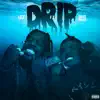 Drip (feat. Sauce Walka) - Single album lyrics, reviews, download
