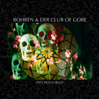 Bohren & Der Club of Gore - Patchouli Blue artwork