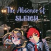 The Absence of Sleigh - EP