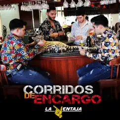 Corridos de Encargo by La Ventaja album reviews, ratings, credits
