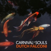 Dutch Falconi - Carnival of Souls