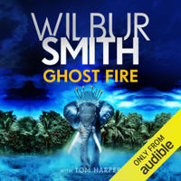 Wilbur Smith - Ghost Fire (Unabridged) artwork