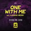 One With Me (incl. Vassmo Remix) [feat. Linney] - Single album lyrics, reviews, download