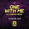 One With Me (incl. Vassmo Remix) [feat. Linney] - Single