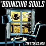 The Bouncing Souls - Ten Stories High