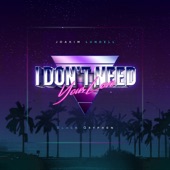 I Don't Need Your Love artwork