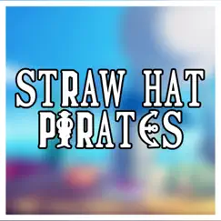 Straw Hat Pirates (feat. None Like Joshua, Savvy Hyuga, Nux Taku, Eddie Rath, GameboyJones, DaisyBanaisy, Dreaded Yasuke, Connor Rapper & DizzyEight) - Single by Rustage album reviews, ratings, credits