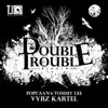 Double Trouble Riddim - Single album lyrics, reviews, download
