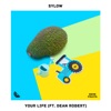 Your Life (feat. Dean Robert) - Single