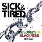 Sounds of Blackness - Sick & Tired (feat. HSRA)