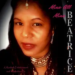 Mine All Mine - Single - Beatrice Mine All Mine - Single - Beatrice