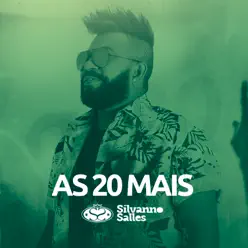 As 20 Mais - Silvanno Salles