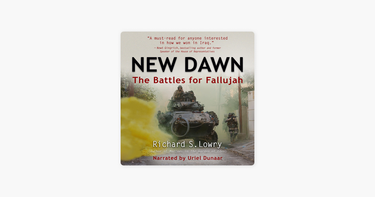 ‎New Dawn: The Battles for Fallujah (Unabridged) on Apple Books