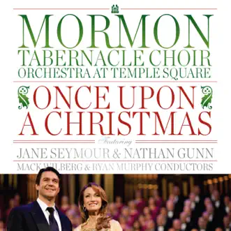 Once Upon a Christmas by Mormon Tabernacle Choir & Orchestra at Temple Square album reviews, ratings, credits