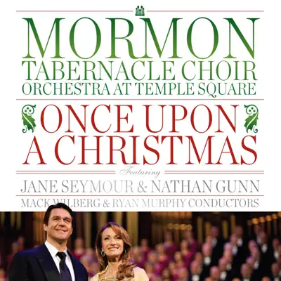 Once Upon a Christmas - Mormon Tabernacle Choir Once Upon a Christmas - Mormon Tabernacle Choir