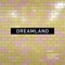 Dreamland (feat. Years & Years) [Remixes] - EP