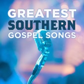 Greatest Southern Gospel Songs Vol. 1 artwork