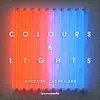 Colours & Lights - Single album lyrics, reviews, download