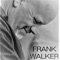 Who Say? - Frank Walker lyrics
