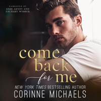 Corinne Michaels - Come Back for Me: The Arrowood Brothers (Unabridged) artwork