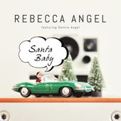 Santa Baby (feat. Dennis Angel) - Rebecca Angel
