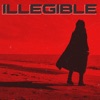 Illegible - Single