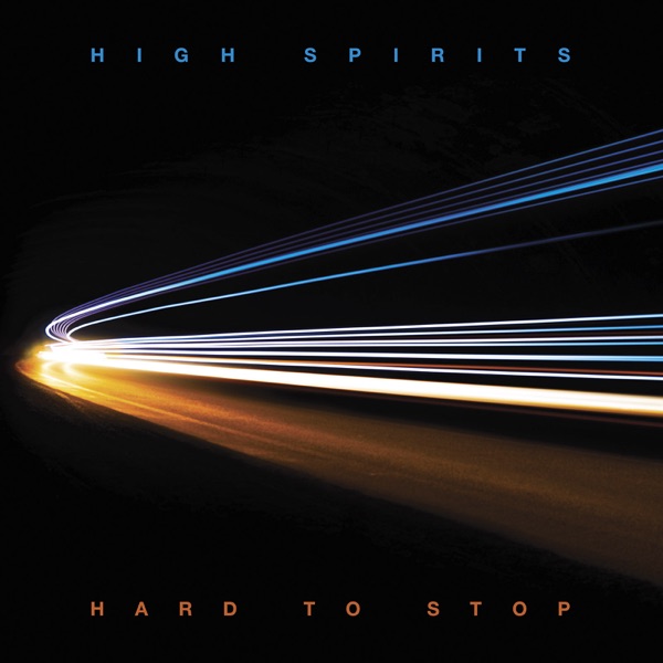 Download High Spirits - Hard to Stop (2020) Album - Telegraph