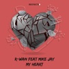 My Heart (feat. Mike Jay) - Single