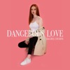 Dangerous Love - Single