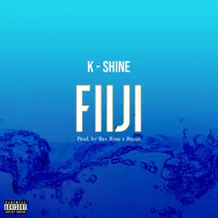 Fiiji - Single by K-Shine album reviews, ratings, credits
