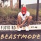 Beastmode (feat. AG) - Floyd Ro lyrics