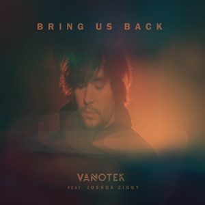 Vanotek - Bring Us Back (feat. Joshua Ziggy) - 排舞 编舞者