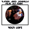 Your Love (feat. Dj Fish) - Single