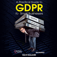 Nick Ioannou - A Practical Guide to GDPR for Small Businesses (Unabridged) artwork