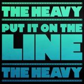 The Heavy - Put It on the Line