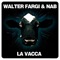 La Vacca (Walter Fargi & Robert Fulton Radio Edit) artwork