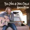 Egg Nog & Hog Calls - Single album lyrics, reviews, download