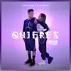 Quieres (feat. J Emiliano) [Remix] - Single album lyrics, reviews, download