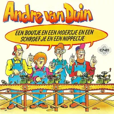 Een Boutje En Een Moertje En Een Schroefje En Een Nippeltje - Single - Andre van Duin