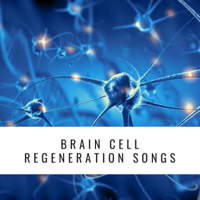 Dr. Karma - Brain Cell Regeneration Songs - Doctor Designed Brain Cell Healing Sounds artwork