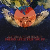 Natural High Jumble - Poison Apple Trip You Up