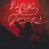 Kings + Queens - Single album lyrics, reviews, download