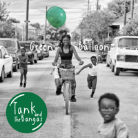 Tank and the Bangas - Green Balloon artwork