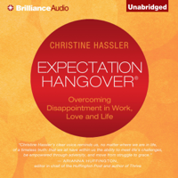 Christine Hassler - Expectation Hangover: Overcoming Disappointment in Work, Love, and Life  (Unabridged) artwork