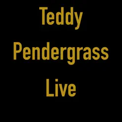 Teddy Pendergrass (Live) - Teddy Pendergrass