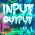 Input Output, Vol. 1 album cover