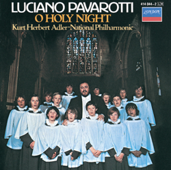 O Holy Night - Luciano Pavarotti, National Philharmonic Orchestra &amp; Kurt Herbert Adler Cover Art