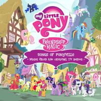 My Little Pony - Songs of Ponyville (Music from the Original TV Series) artwork
